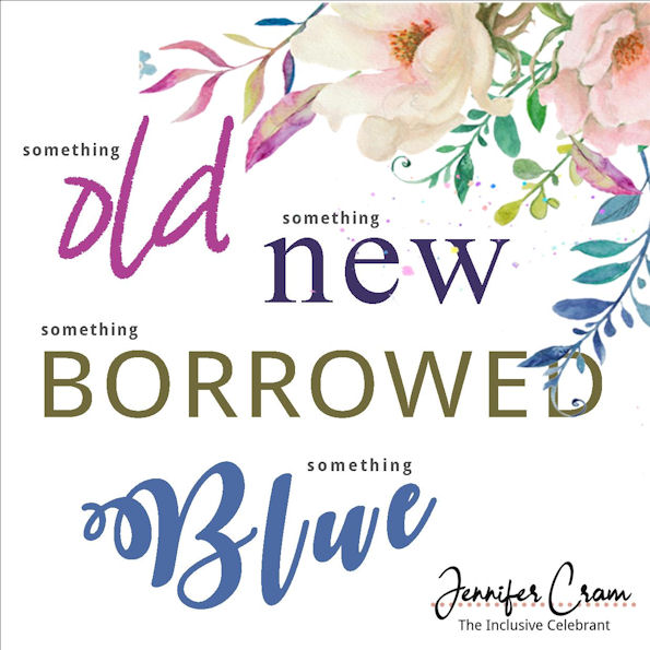 Something old something new something
                        borrowed something blue words with flowers